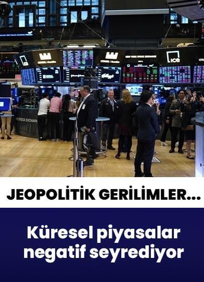 Küresel piyasalarda jeopolitik gerilimlerin etkisiyle satış baskısı derinleşiyor