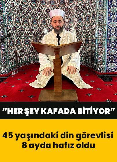 45 yaşında 8 ayda hafız oldu, azmiyle takdir topladı! "Her şey kafada bitiyor"
