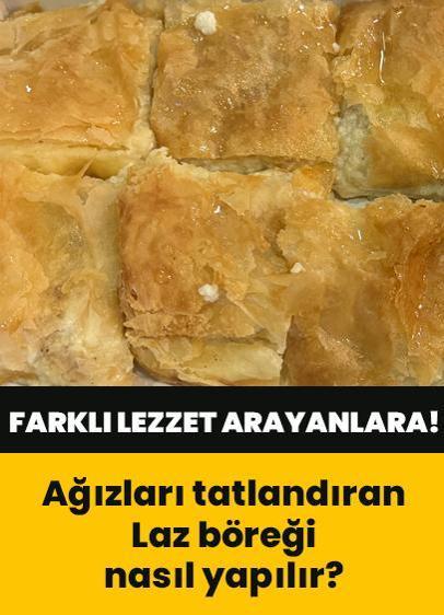 Ağızları tatlandıran Laz böreği nasıl yapılır? Laz böreği malzemeleri, yapılışı (Laz böreği tarifi)
