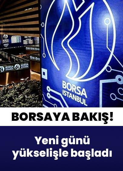 Borsa İstanbul'da BIST 100 endeksi, 5 Mart Perşembe gününe yükselişle başladı