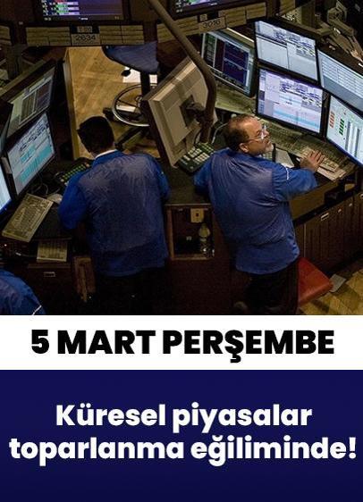 Küresel piyasalarda toparlanma eğilimi öne çıkıyor | 5 Mart 2026 Perşembe