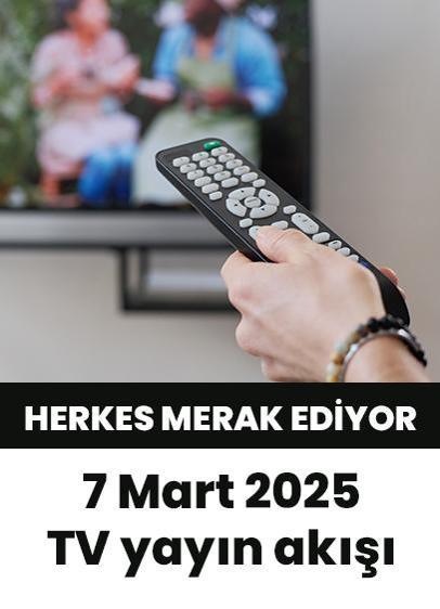 Bu akşam hangi diziler var? 7 Mart 2026 Show TV, Kanal D, Star TV, TV8, TRT1, ATV yayın akışı