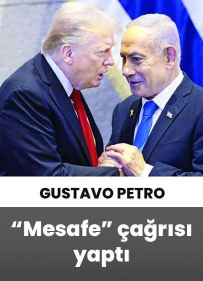 Kolombiya lideri Petro'dan Trump'a "Netanyahu ile arana mesafe koy" çağrısı