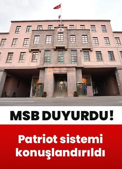 MSB duyurdu! Malatya'ya Patriot hava savunma sistemi konuşlandırıldı