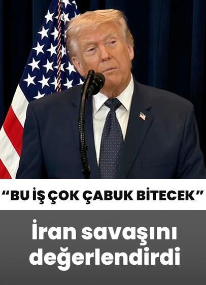 Trump, İran savaşını değerlendirdi: Bu iş çok çabuk bitecek