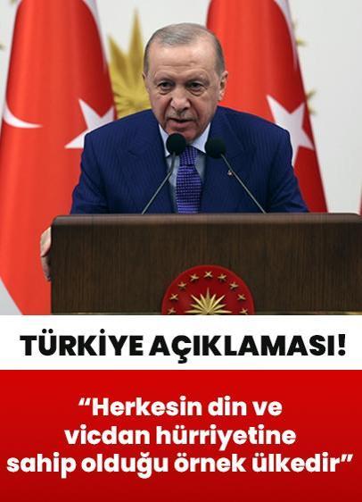 Cumhurbaşkanı Erdoğan: Türkiye, herkesin din ve vicdan hürriyetine sahip olduğu örnek ülkedir