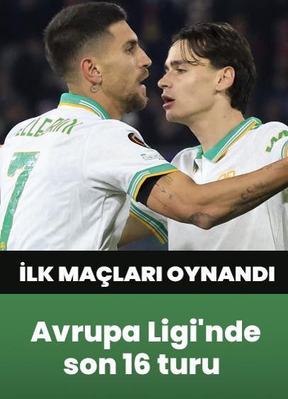 Avrupa Ligi'nde son 16 turu ilk maçları oynandı