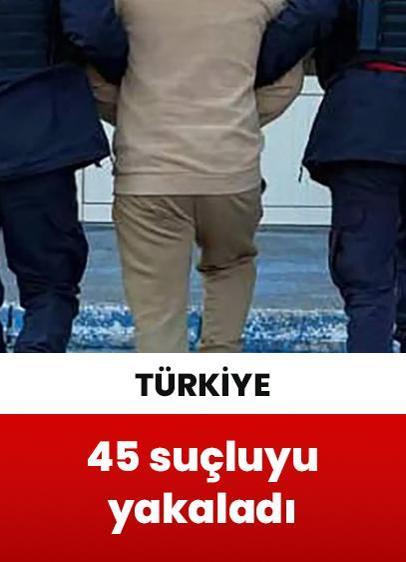 Türkiye, uluslararası operasyonlarla 45 suçluyu yakaladı