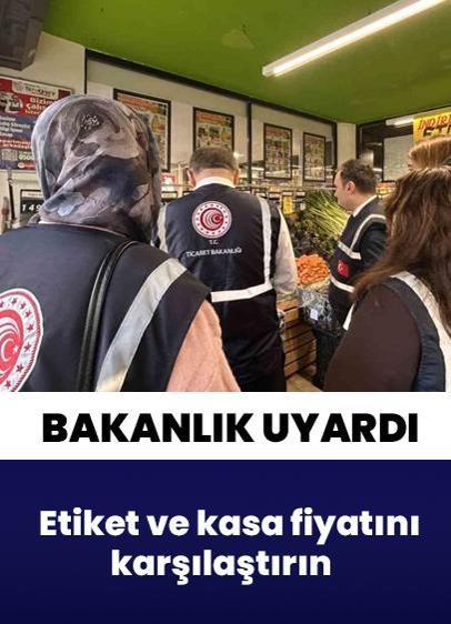 Ticaret Bakanlığından tüketicilere "alışverişte raf ile kasa fiyatını karşılaştırın" uyarısı
