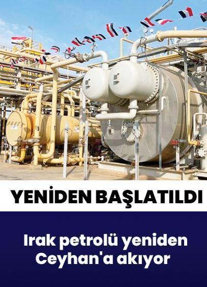 Irak petrolü yeniden Ceyhan'a akıyor