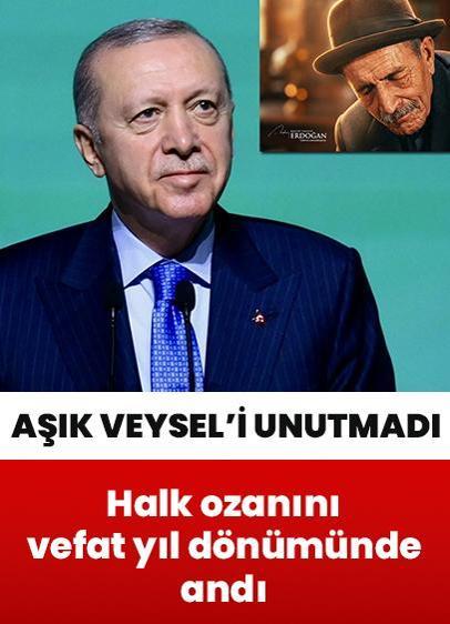 Cumhurbaşkanı Erdoğan halk ozanı Aşık Veysel'i rahmetle andı