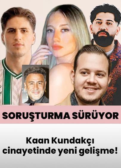 Aleyna Kalaycıoğlu, Zuhal Kalaycıoğlu, Alaattin Kadayıfçıoğlu, İzzet Yıldızhan da var... Kaan Kundakçı cinayetinde yeni gelişme!