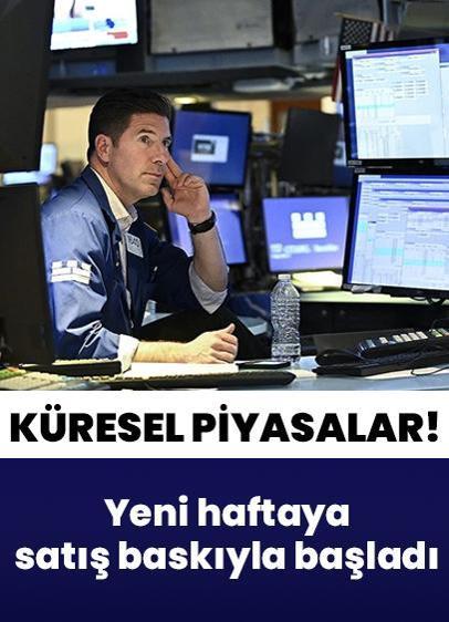 Küresel piyasalara bakış! Yeni haftaya yeni bir satış dalgasıyla başladı