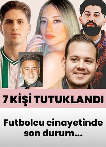 Aleyna Kalaycıoğlu, Alaattin Kadayıfçıoğlu, İzzet Yıldızhan tutuklandı! Futbolcu Kaan Kundakçı cinayetinde son durum...