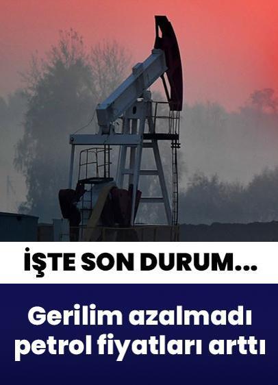 Orta Doğu'da gerilim tırmandı, petrol fiyatları fırladı