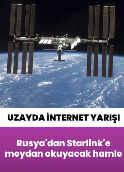 Uzayda internet yarışı: Rusya'dan Starlink'e meydan okuyacak hamle