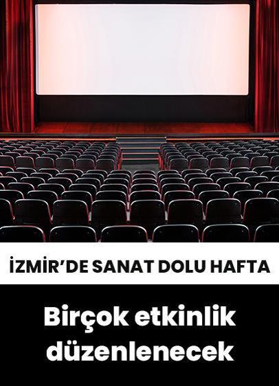 İzmir'de sanat dolu bir hafta yaşanacak