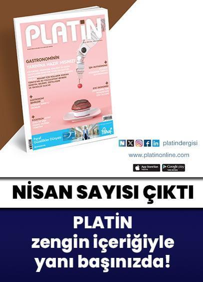 PLATİN, Nisan ayında da zengin içeriğiyle yanı başınızda