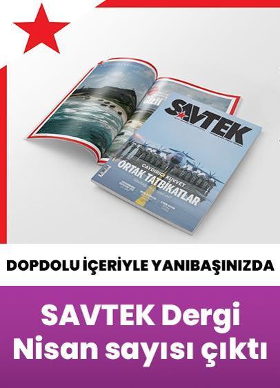 SAVTEK Dergi, Nisan sayısı çıktı
