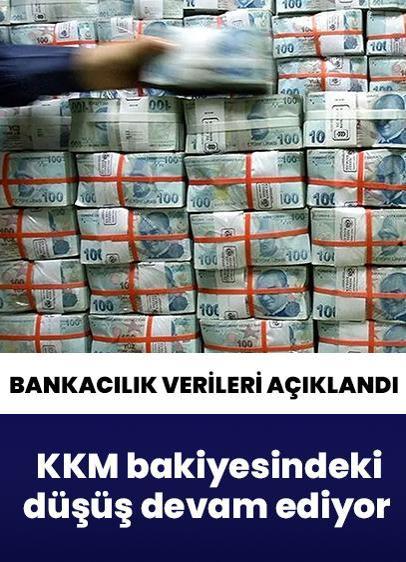 KKM bakiyesi gerilemeye devam ediyor: Bankacılık verileri açıklandı