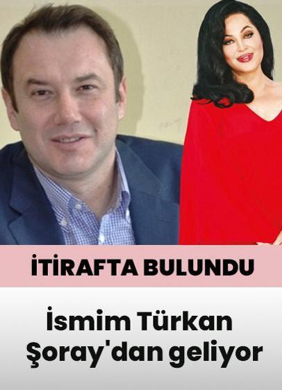İsmim Türkan Şoray'dan geliyor