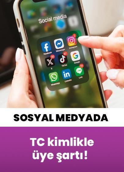 Sosyal medyaya ‘TC NO' şartı