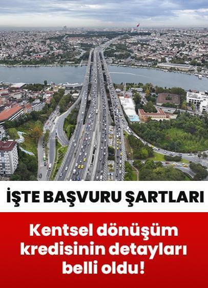 İstanbul için yeni kentsel dönüşüm kredisinin detayları belli oldu! Nasıl başvuru yapılır? Kredi koşulları neler? Başvuru şartları, merak edilenler