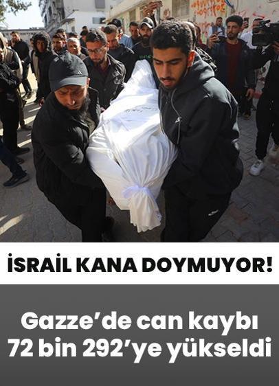 Soykırımcı İsrail kana doymuyor! Gazze'ye saldırılarında can kaybı 72 bin 292'ye yükseldi