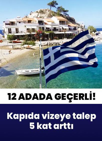 12 adada geçerli... Yunanistan kapıda vize uygulamasını uzattı, talep 5 kat arttı