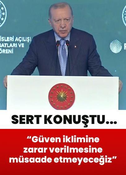 Cumhurbaşkanı Erdoğan: Türkiye'nin güven iklimine zarar verilmesine müsaade etmeyeceğiz