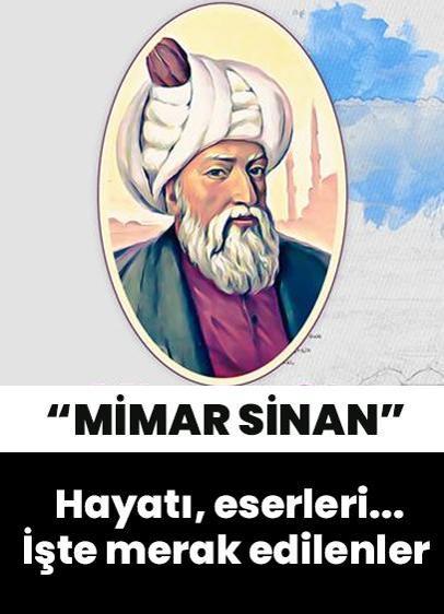 Mimarlık tarihine damga vurdu: Dehasıyla hayranlık uyandıran Mimar Sinan