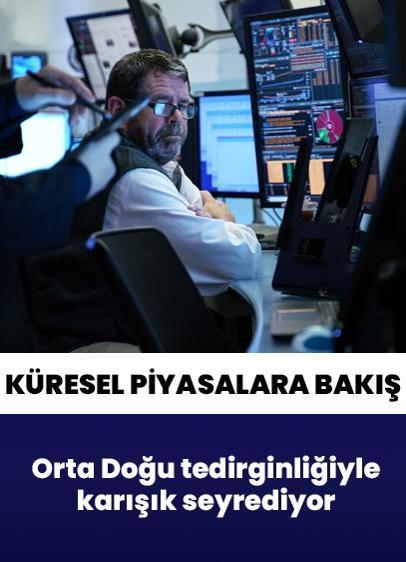 Küresel piyasalarda Orta Doğu tedirginliği... 9 Nisan Perşembe günü karışık seyrediyor