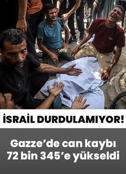 Soykırımcı İsrail'in Gazze saldırıları... Can kaybı 72 bin 345'e yükseldi