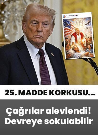 ABD Başkanı Trump'ın 25. madde korkusu... Çağrılar alevlendi! Devreye sokulabilir