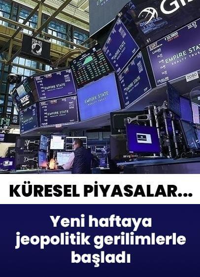 Küresel piyasalar güne jeopolitik gerilimlerle başladı | 20 Nisan Pazartesi