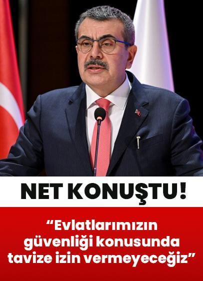 Milli Eğitim Bakanı Yusuf Tekin net konuştu: Evlatlarımızın güvenliği konusunda tavize izin vermeyeceğiz