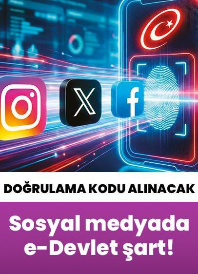 Sosyal medyada e-Devlet şart! Doğrulama kodu alınacak