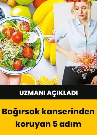Uzmanı açıkladı: Bağırsak kanserinden koruyan 5 adım!