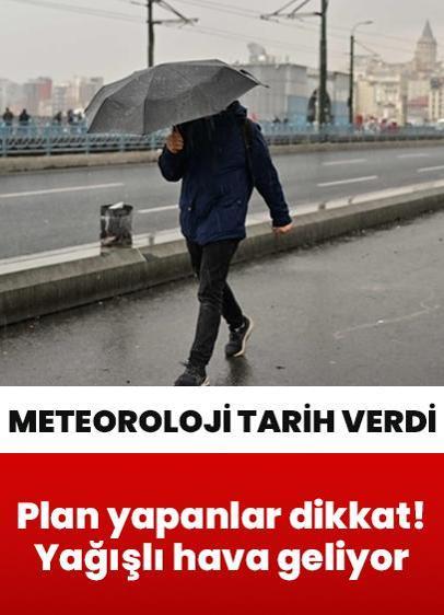 Plan yapanlar dikkat! Meteoroloji tarih verdi: Serin ve yağışlı hava geliyor