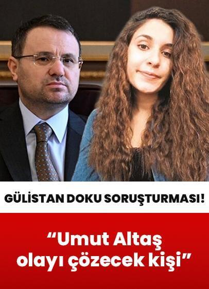 Gülistan Doku soruşturması... Adalet Bakanı Gürlek: Umut Altaş olayı çözecek kişi