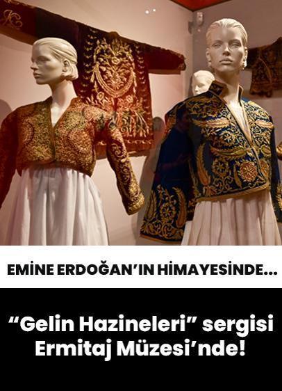 Emine Erdoğan'ın himayesinde “Gelin Hazineleri” sergisi Osmanlı Devleti'nin zarafetini Rusya'nın kalbine taşıdı