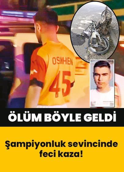 Galatasaray'ın şampiyonluk sevincinde feci kaza! Ölüm böyle geldi