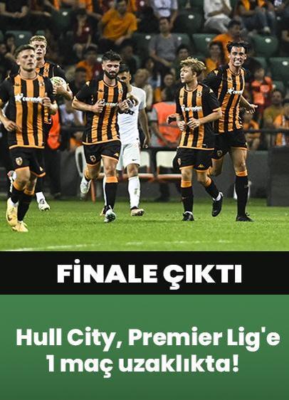 Hull City, Premier Lig'e 1 maç uzaklıkta!