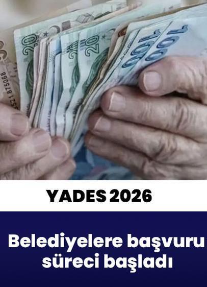 Yaşlı Destek Programı (YADES 2026) için belediyelere başvuru süreci başladı