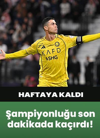 Al Nassr şampiyonluğu son dakikada kaçırdı!
