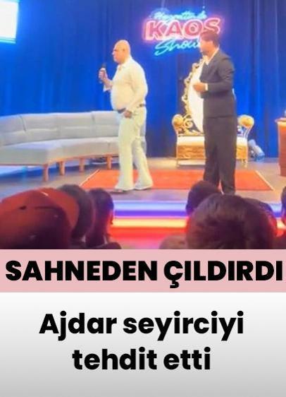 Ajdar sahnede çıldırdı! Seyirciyi tehdit etti