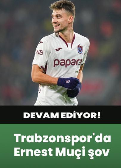 Trabzonspor'da Ernest Muçi şov devam ediyor!