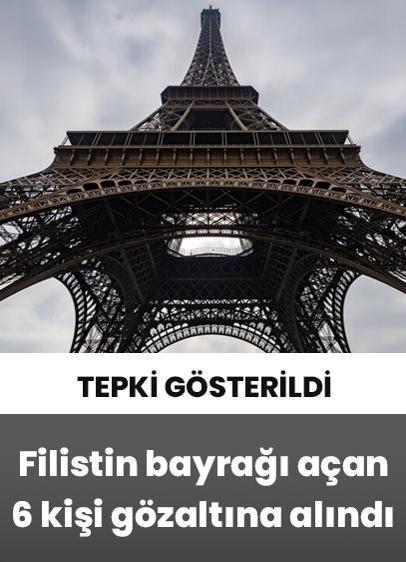 Eyfel Kulesi'nde Filistin bayrağı açan 6 kişi gözaltına alındı