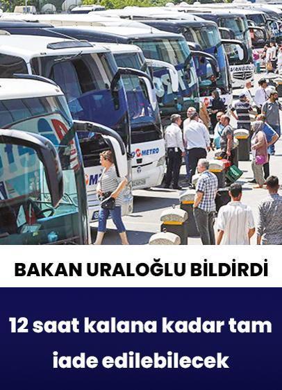 Otobüs bileti 12 saat kalana kadar tam iade edilebilecek