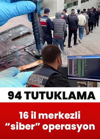 16 il merkezli "siber" operasyon: 94 şüpheli tutuklandı